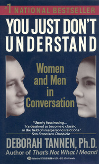 the theme of men and women communication in the book you just dont understand by deborah tannen the theme of men and women communication in the book you just dont understand by deborah tannen